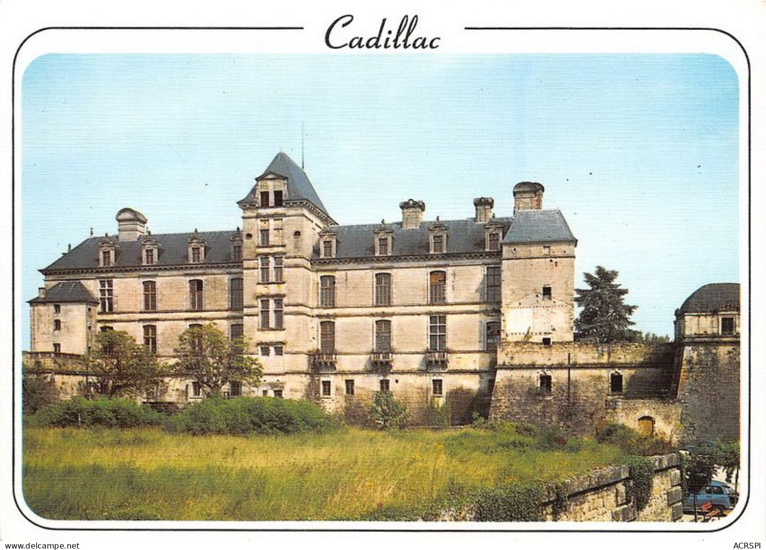 CADILLAC S Garonne Chateau Des Ducs D Epernon Face Ouest 11(scan Recto-verso) MA1513 - Cadillac