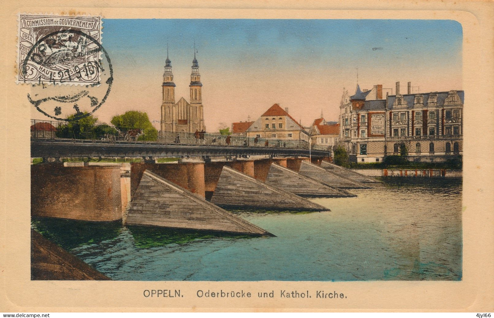 CPA Couleur SILESIE - OPPELN OPOLE - Plebiscite 1921 - Oderbrucke Und Kathol. Kirche - Pont Sur Oder - Cachet 1921 - TB - Pologne