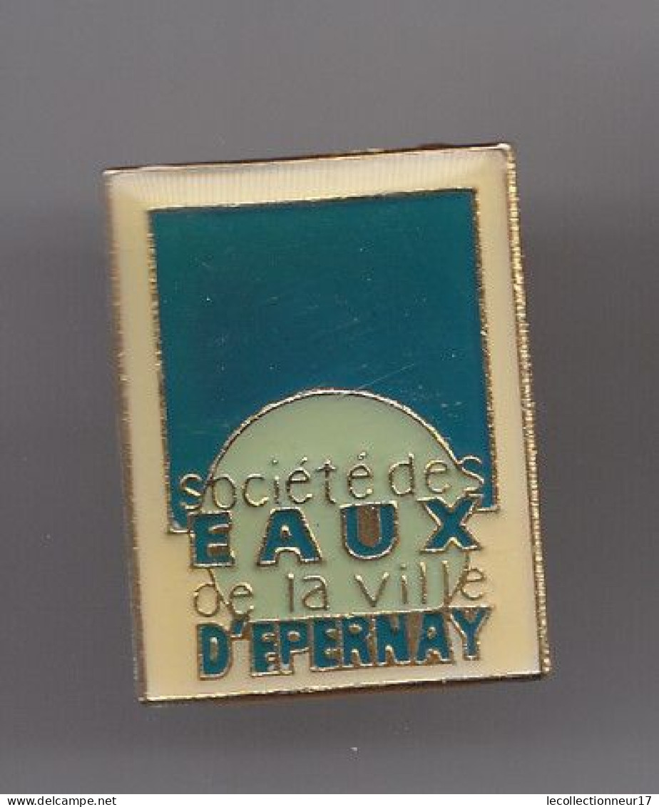 Pin's Ste Des Eaux De La Ville D' Epernay Réf 3191 - Städte