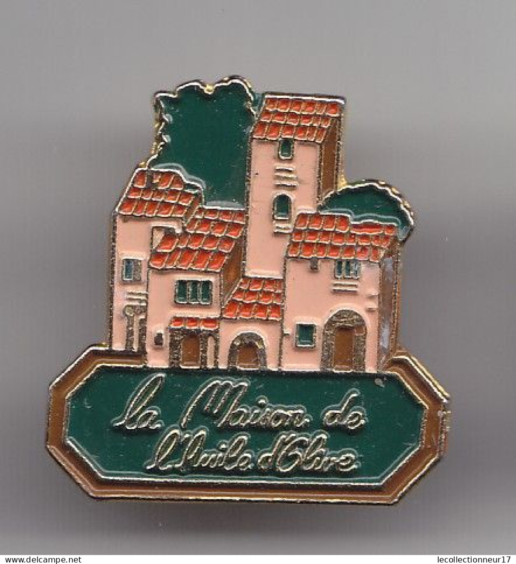 Pin's La Maison De L' Huile D'Olive En Corse  Réf 3116 - Städte