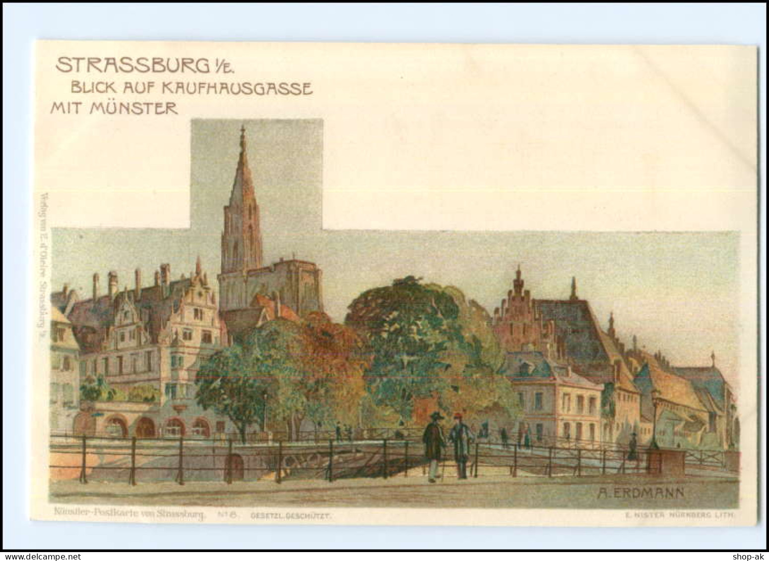 Y11674/ Straßburg Im Kaufhausgasse  Litho AK  A. Erdmann Ca.1900 - Elsass