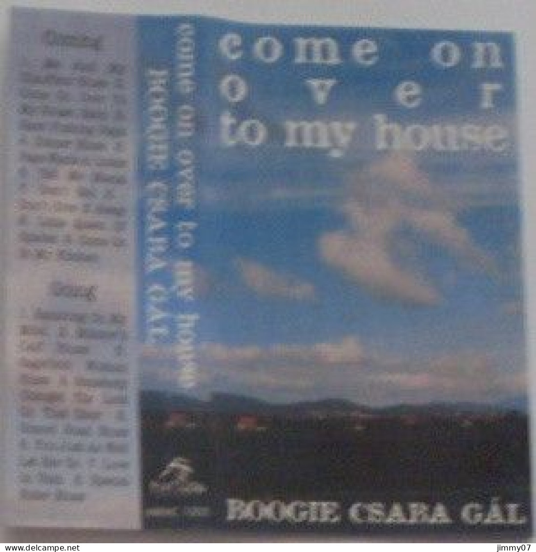 "Boogie" Csaba Gál - Come On Over To My House (Cass, Album) - Cassette