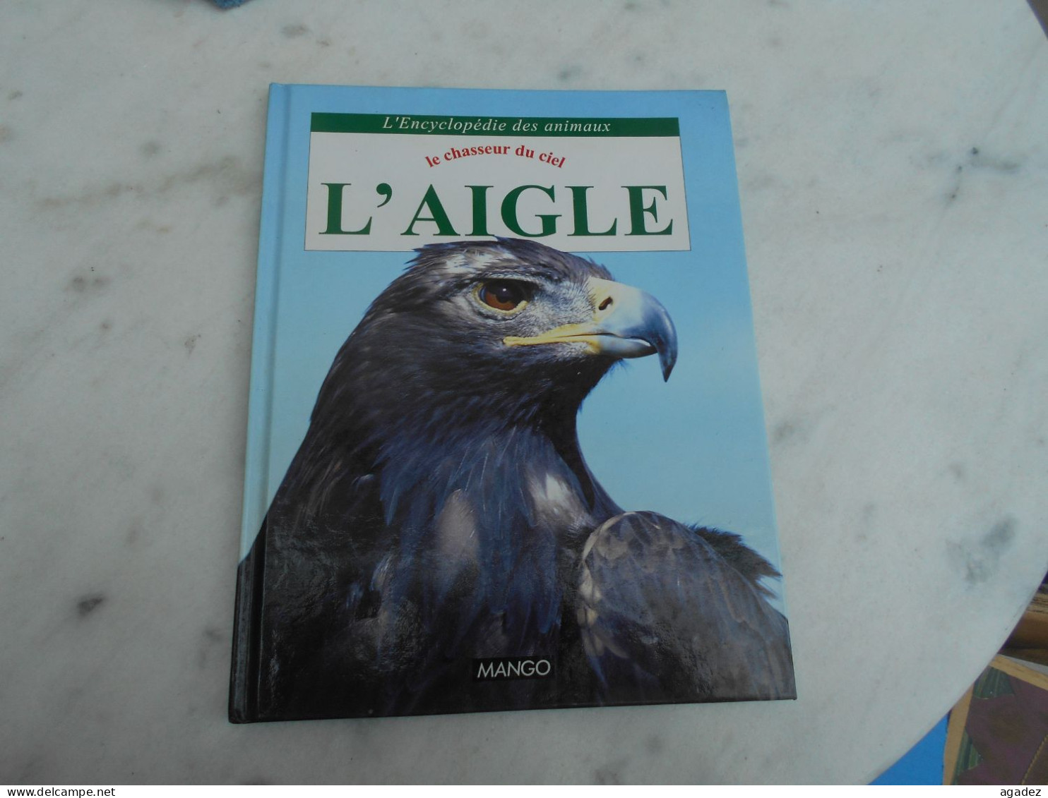 Livre L'encyclopedie Des Animaux " L'aigle " - Scienza