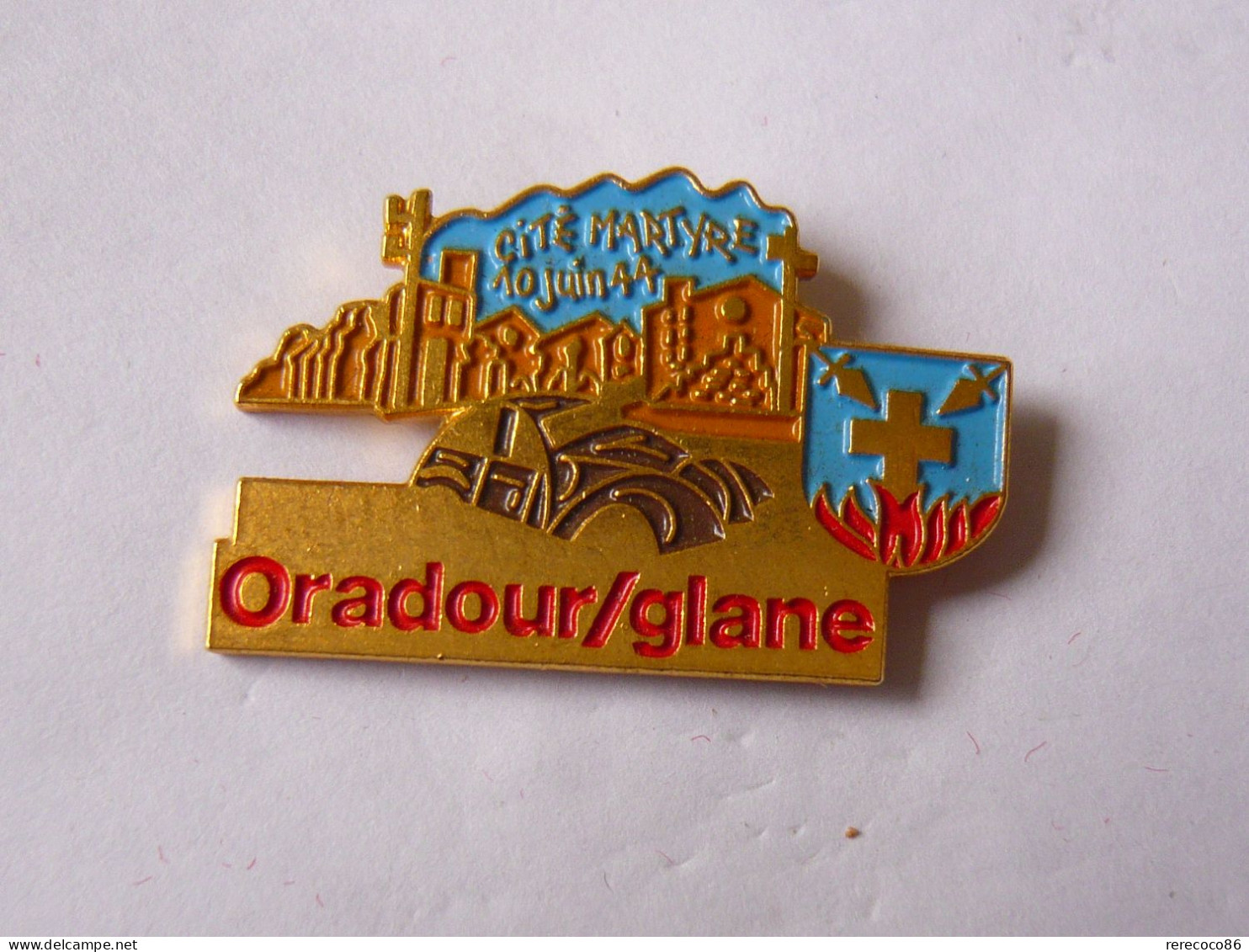 Pins ORADOUR SUR GLANE VILLE MARTYRE HAUTE VIENNE 87 - Cities