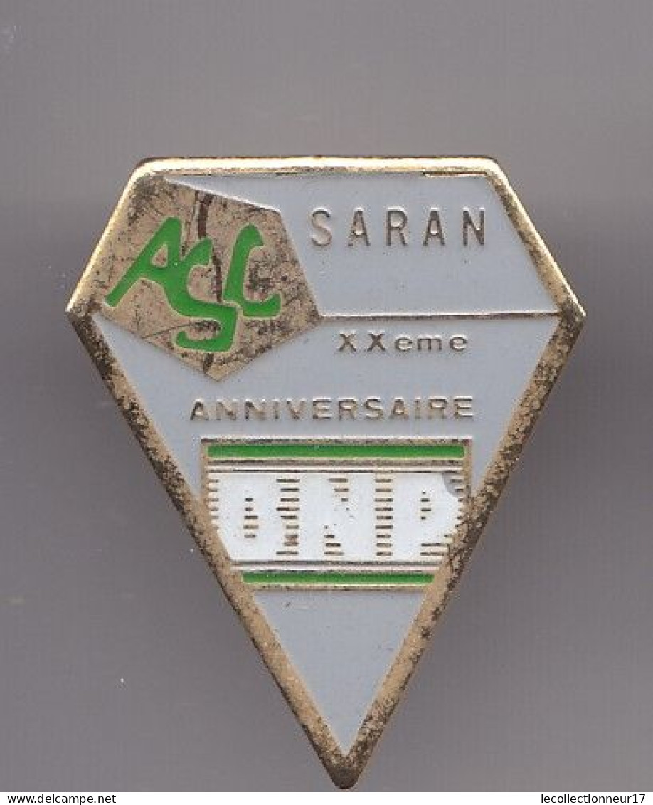 Pin's ASC Saran XX ème Anniversaire Banque BNP  Dpt 45  Réf 7301JL - Villes