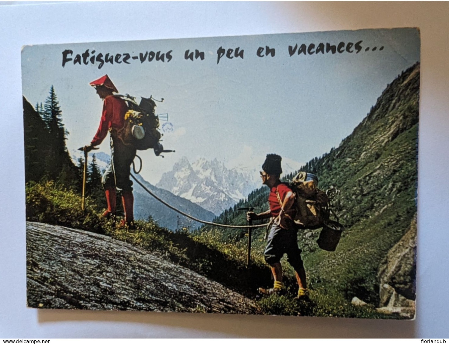 CP  Alpinisme Randonnée Fatiguez Vous Un Peu En Vacances... - Alpinisme