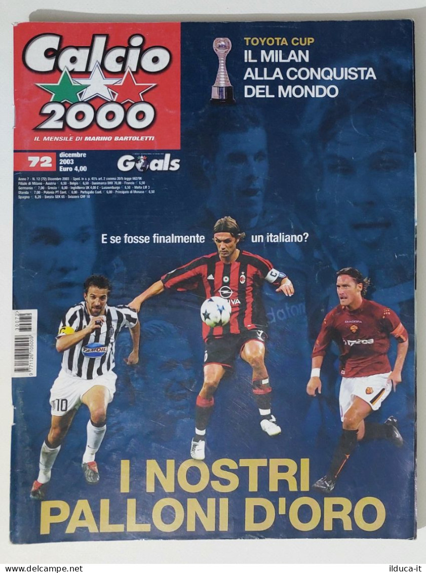 60245 Calcio 2000 - A. 7 N. 72 2003 - Milan Toyota Cup / Del Piero Maldini Totti - Sport
