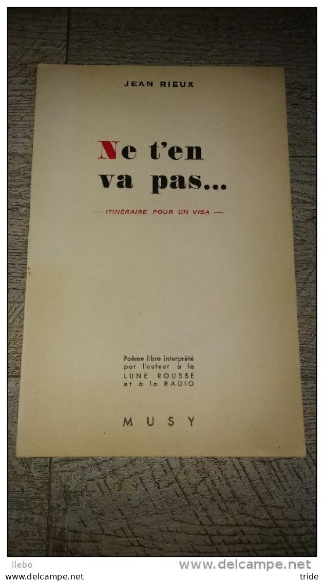 Plaquette Poème Libre Paris Ne T'en Va Pas Itinéraire Pour Un Visa De Jean Rieux 1946 - Noten & Partituren