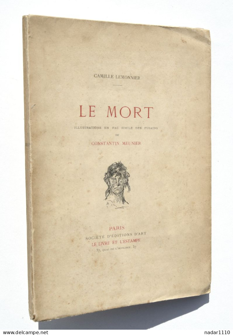 Le Mort - Camille Lemonnier, Illustrations Constantin Meunier - EO 1902, Exemplaire Numéroté Sur Marais à La Forme - 1901-1940