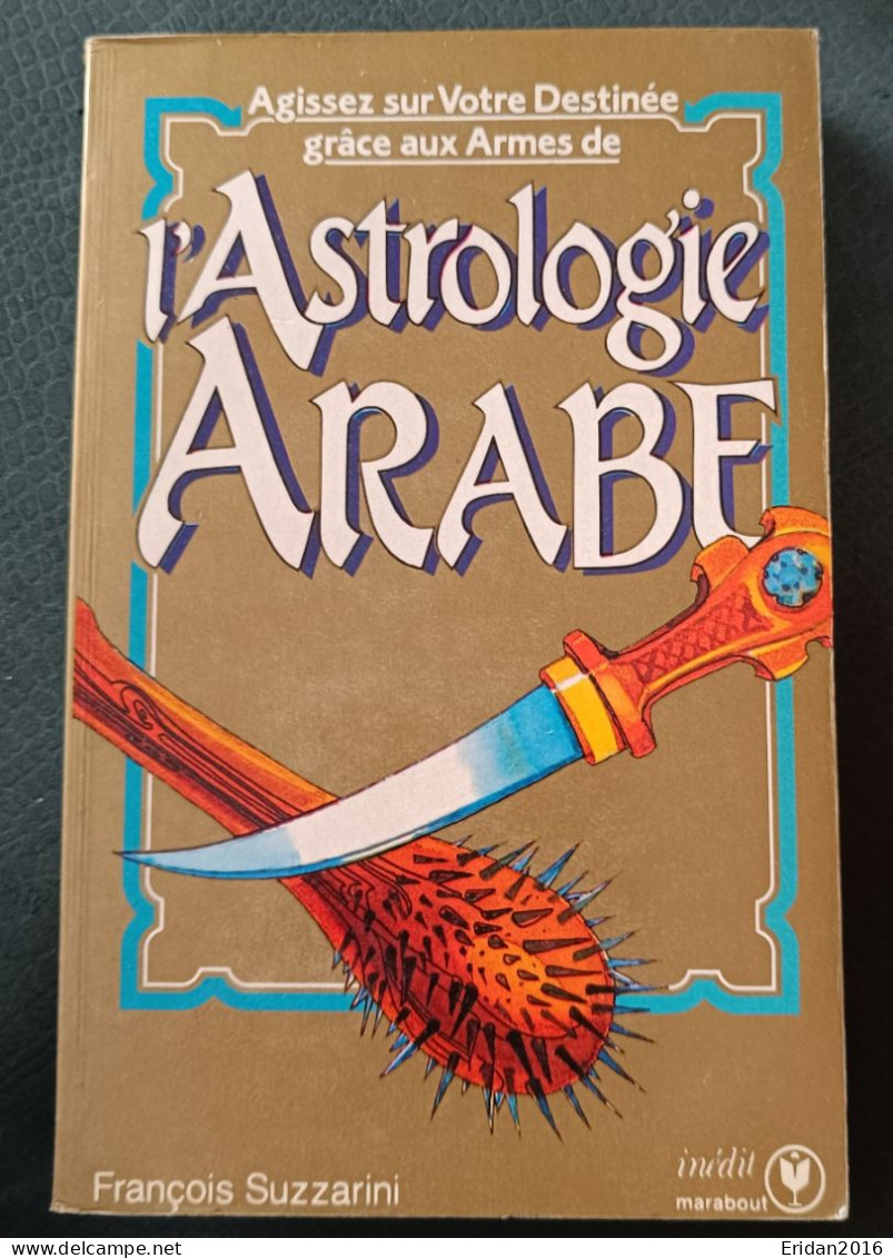 L'Astrologie Arabe : François Suzzarini : Marabout  Esotérisme : FORMAT POCHE - Esoterismo