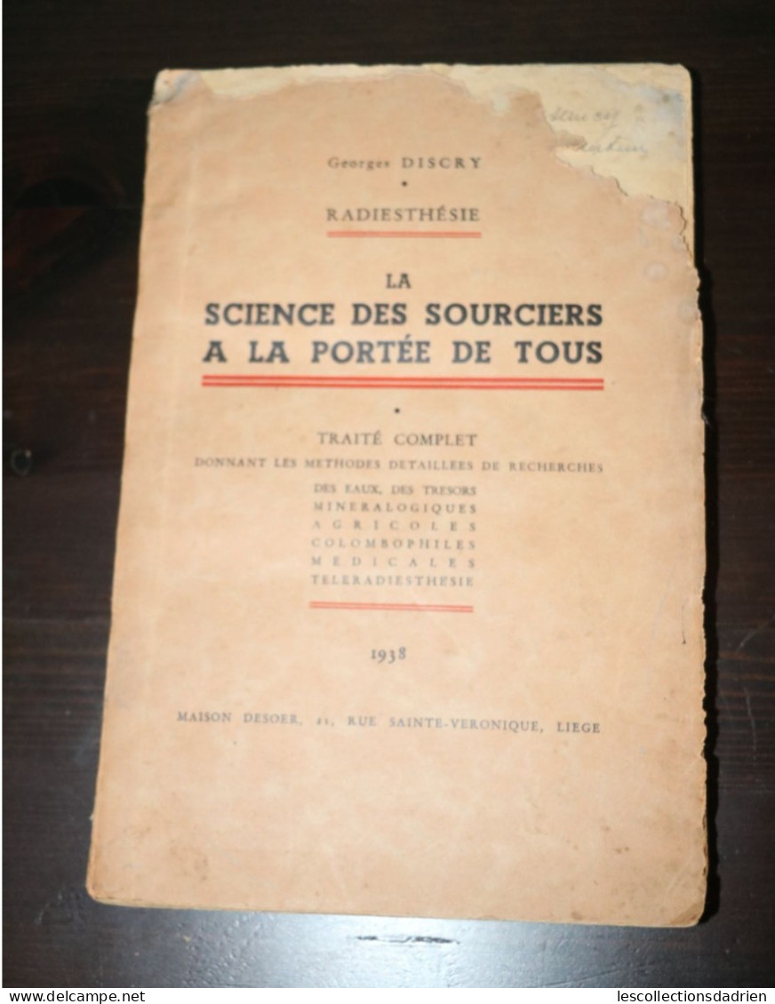 Livre Ancien Radiesthésie La Science Des Sourciers à La Portée De Tous 1938 - Georges Discry Dédicacé - Libros Autografiados