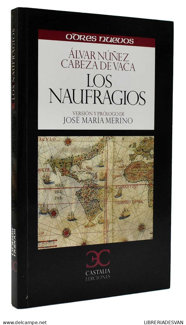 Los Naufragios - Alvar Núñez Cabeza De Vaca - History & Arts