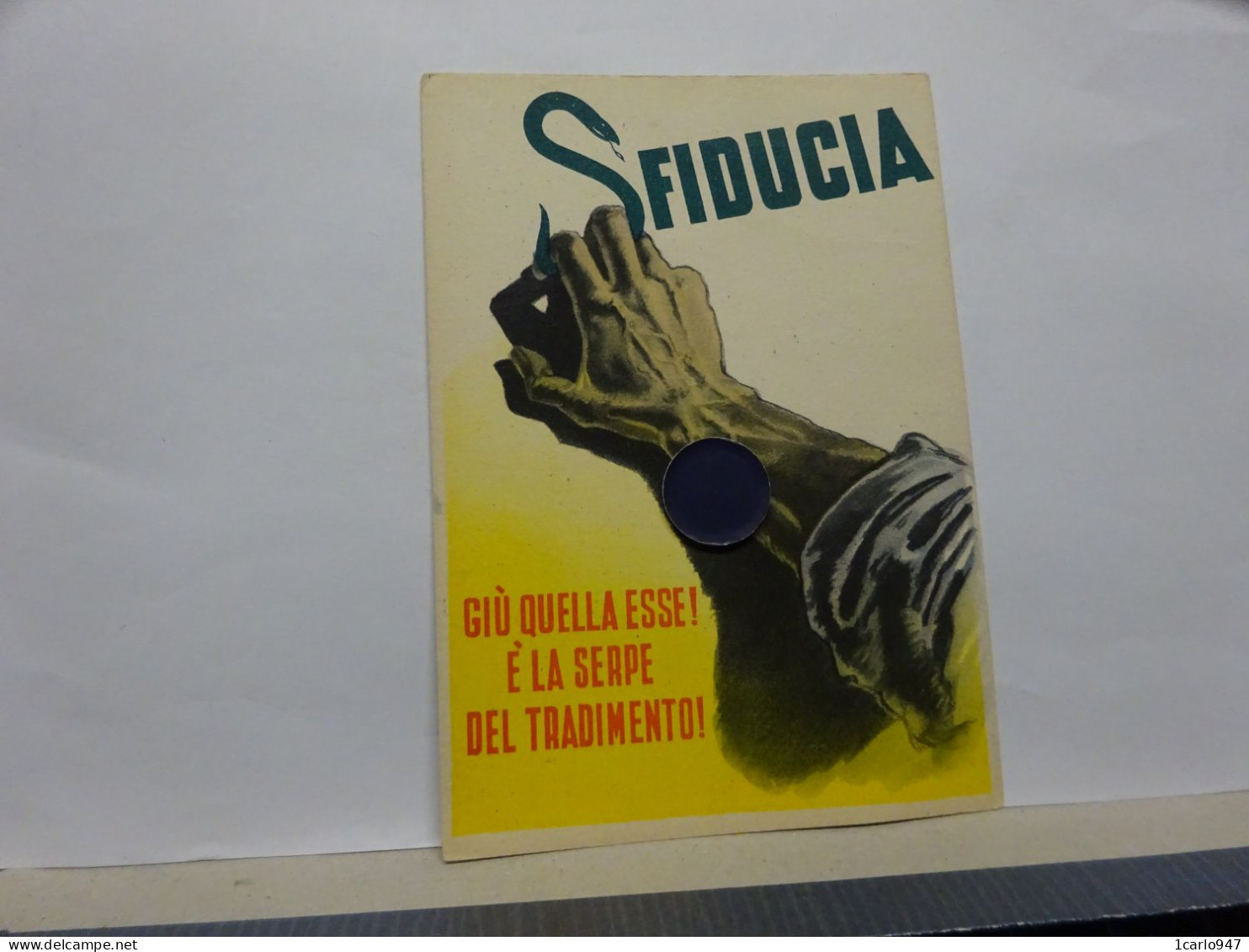 REPUBBLICA SOCIALE  ITALIANA  -- R.S. I  ---  SFIDUCIA   -- GIU' QUELLA ESSE ! E' L A SERPE ECC. - Guerra 1939-45