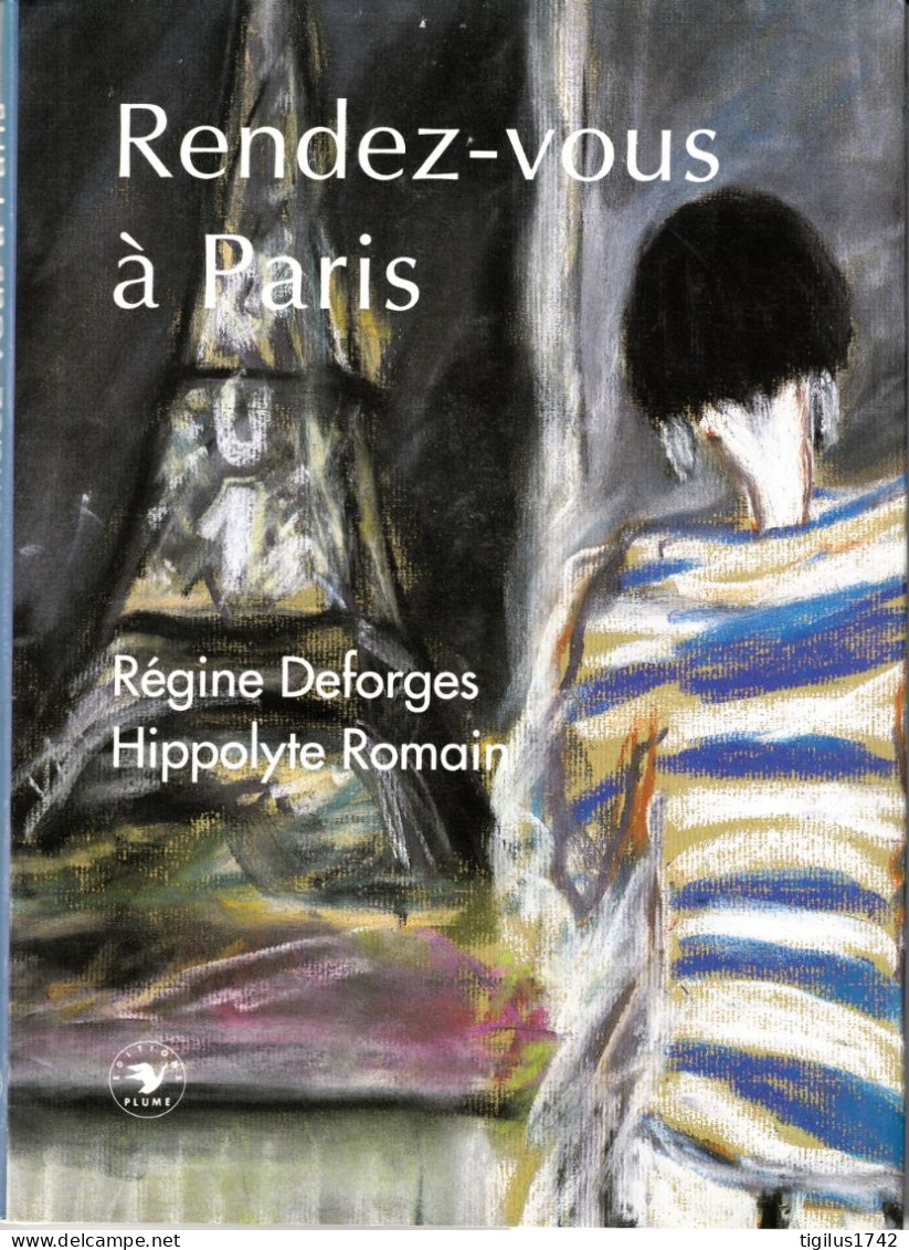 Régine Desforges, Hippolyte Romain, 1992. Rendez-vous à Paris. Ed. Plume - Autores Franceses