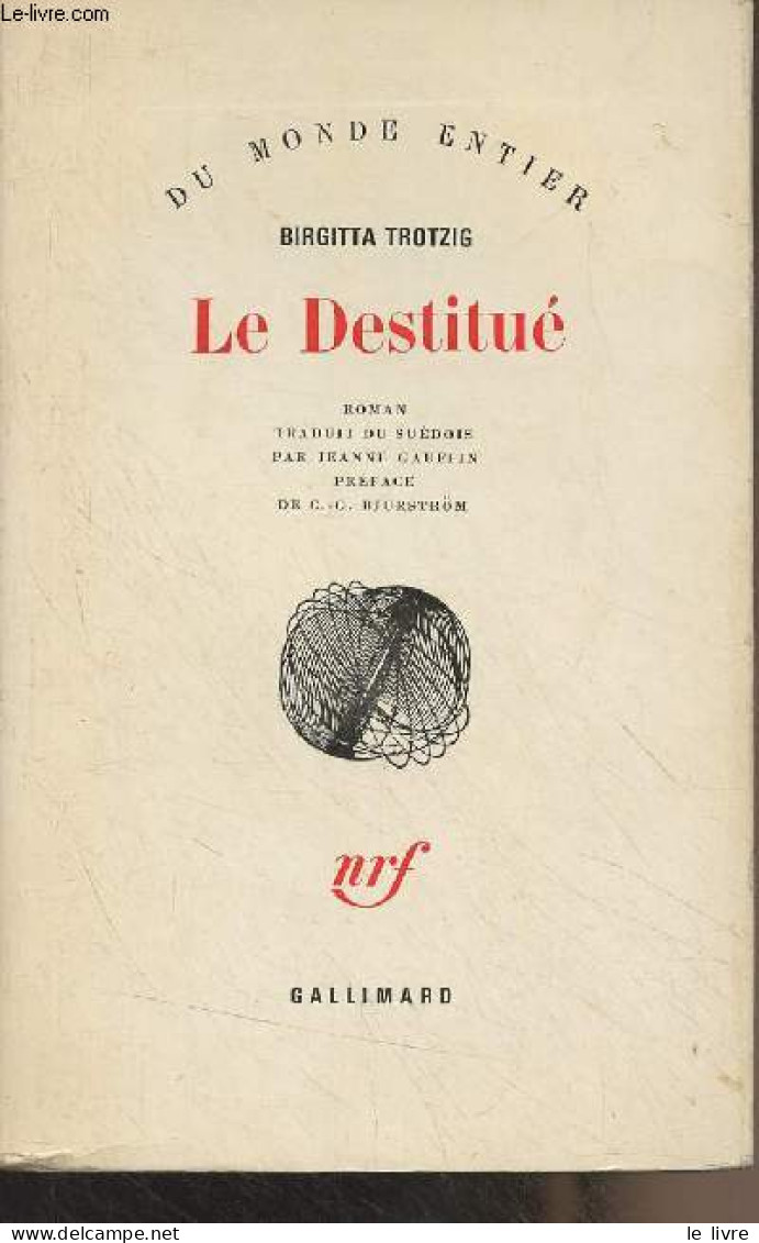 Le Destitué - "Du Monde Entier" - Trotzig Birgitta - 1963 - Other & Unclassified