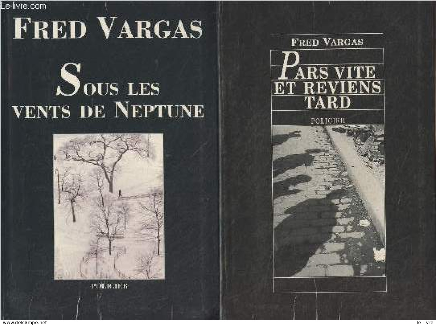 Lot De 2 Livres : Sous Les Vents De Neptune + Pars Vite Et Reviens Tard - Vargas Fred - 2004 - Autres & Non Classés