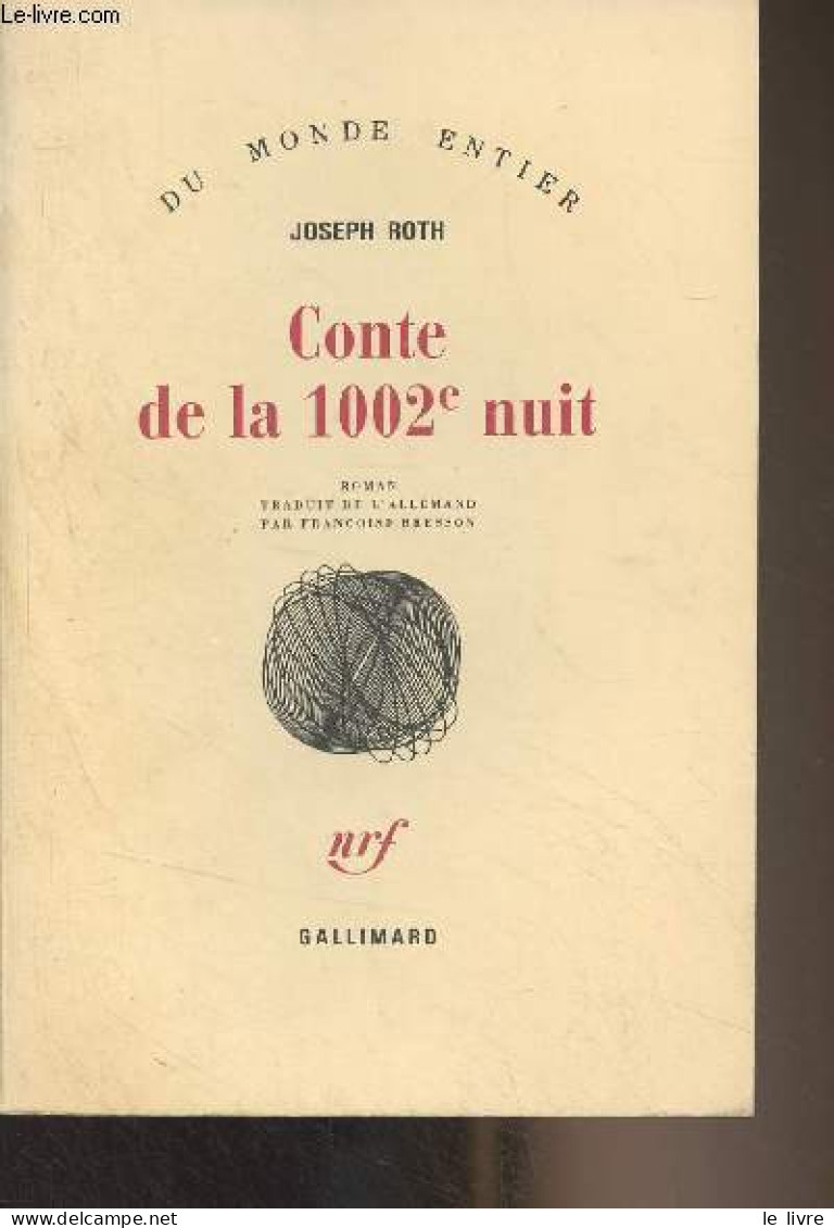 Conte De La 1002e Nuit - "Du Monde Entier" - Roth Joseph - 1990 - Otros & Sin Clasificación