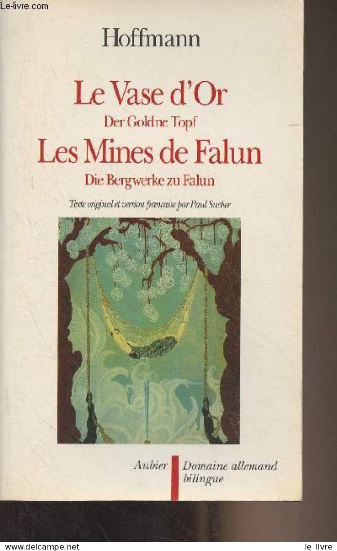 Le Vase D'or - Les Mines De Falun - "Domaine Allemand Bilingue" - Hoffman E.T.A. - 1992 - Otros & Sin Clasificación