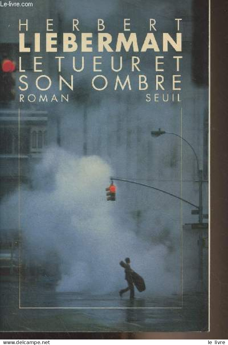 Le Tueur Et Son Ombre - Lieberman Herbert - 1990 - Sonstige & Ohne Zuordnung