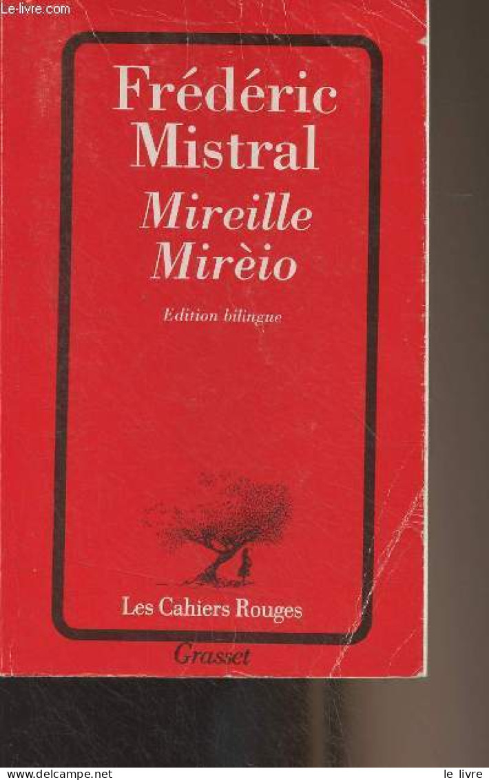 Mireille, Poème Provençal - Mirèio, Pouèmo Prouvençau - "Les Cahiers Rouges" N°268 - Mistral Frédéric - 1998 - Cultural