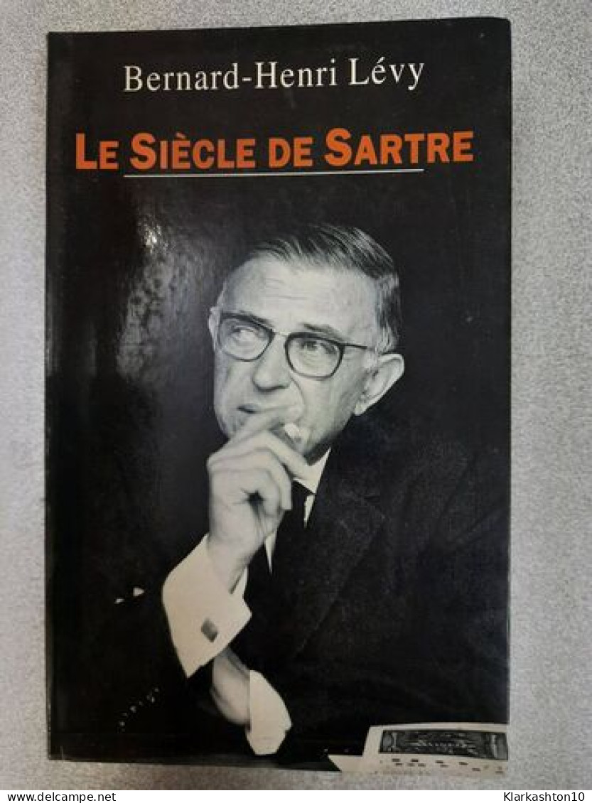 Le Siècle De Sartre : Enquête Philosophique - Other & Unclassified