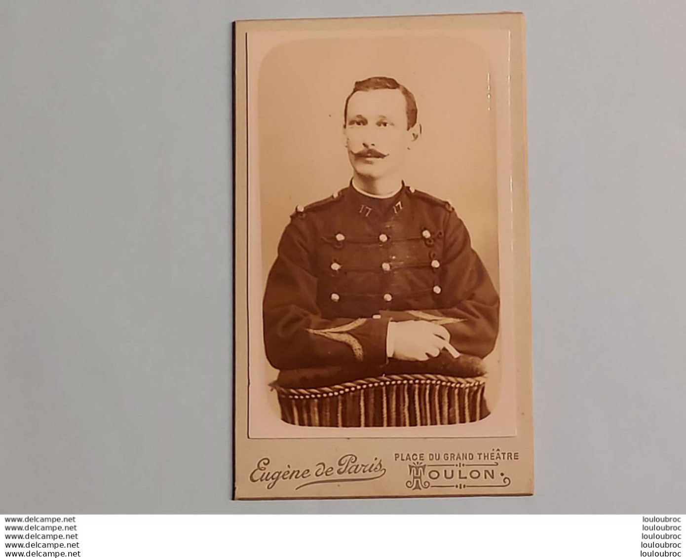 CDV SOLDAT REGIMENT N°17 PHOTO EUGENE DE PARIS TOULON  FORMAT 10.50 X 6.50 CM - Guerre, Militaire