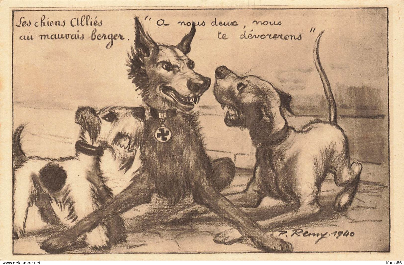 WW2 Guerre 39/45 War * CPA Illustrateur P. REMY 1940 Les Chiens Alliés Au Mauvais Berger !* Dog Dogs Chien Croix Gammée - Weltkrieg 1939-45