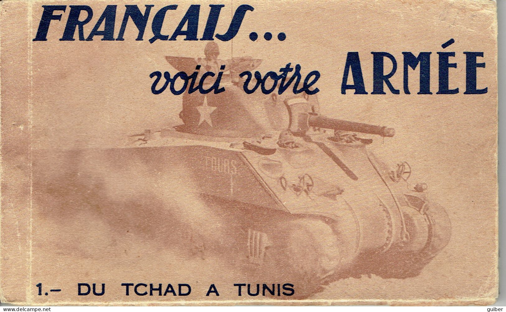 Francais Voici Votre Armée Du Tchad A Tunis  Edit. Direction De Presse Ministere De La Guerre Carnet 18 Cartes - Weltkrieg 1939-45