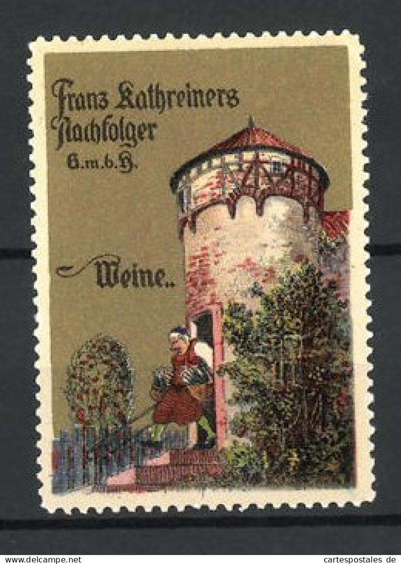 Reklamemarke Weine Der Firma Franz Kathreiners Nachf. GmbH, Winzer Verlässt Den Turm  - Vignetten (Erinnophilie)