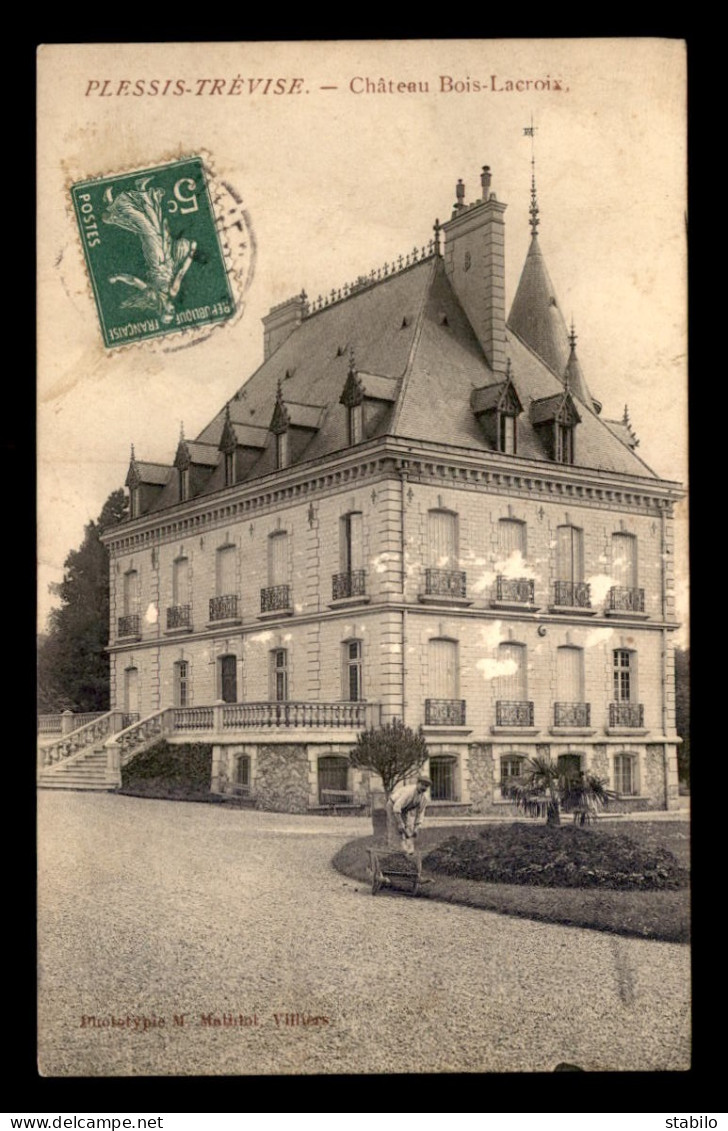 94 - LE PLESSIS-TREVISE - CHATEAU BOIS-LACROIX - VOIR ETAT - Le Plessis Trevise