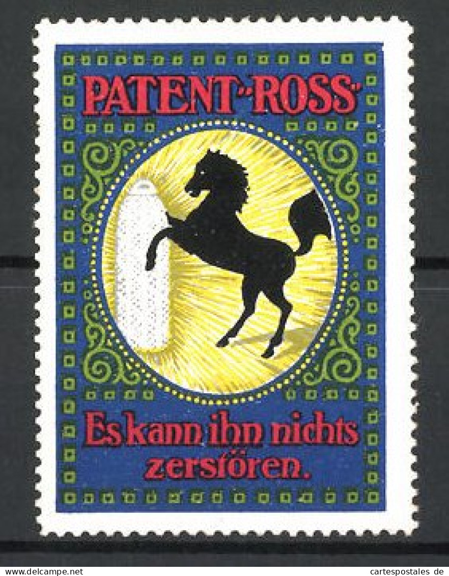 Reklamemarke Patent-Ross, Glühstrumpf, Es Kann Ihn Nichts Zerstören!, Pferd Mit Glühstrumpf  - Erinnophilie