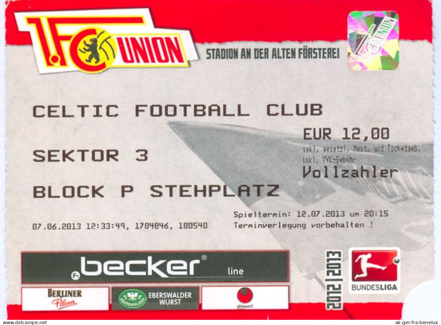 Fußball Eintrittskarte Ticket Friendly 1.FC Union Berlin -Celtic Glasgow 12.7.2013 Köpenick Scotland Schottfand Football - Tickets D'entrée