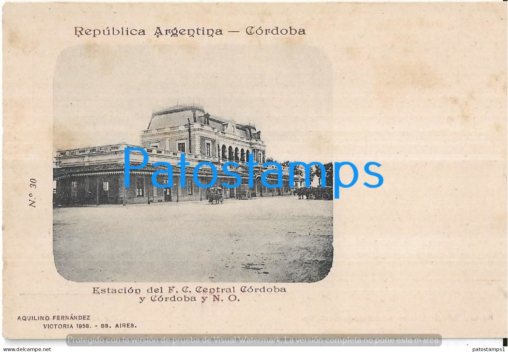 227267 ARGENTINA CORDOBA STATION TRAIN ESTACION DE TREN CENTRAL SPOTTED COLECCION AQUILINO FERNANDEZ POSTAL POSTCARD - Argentine