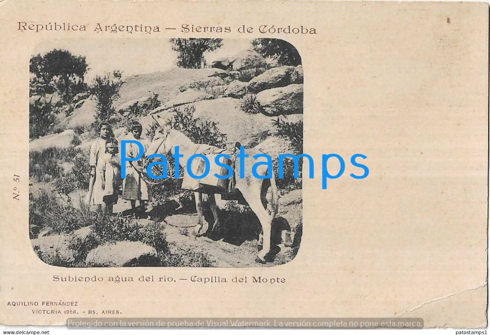 227285 ARGENTINA CORDOBA CAPILLA DEL MONTE SUBIENDO AGUA DEL RIO COLECCION AQUILINO FERNANDEZ POSTCARD - Argentina