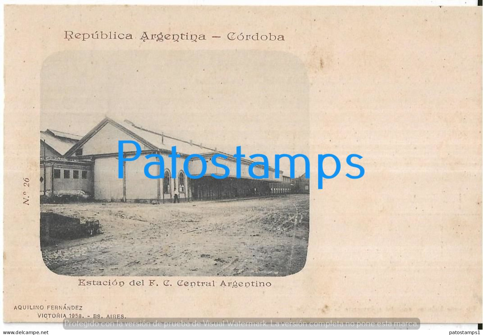 227291 ARGENTINA CORDOBA STATION TRAIN ESTACION DE TREN CENTRAL COLECCION AQUILINO FERNANDEZ POSTCARD - Argentinien