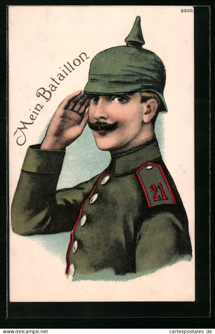 Künstler-AK Soldat In Uniform Mit Pickelhaube, 21. Regiment, Mein Bataillon  - Regiments