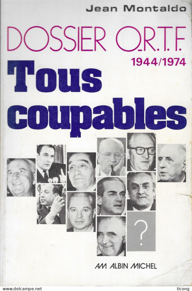 TELEVISION - DOSSIER O R T F 1944/1974 TOUS COUPABLES - 1ERE EDITION ALBIN MICHEL 1974, VOIR LES SCANNERS - Cine / Televisión