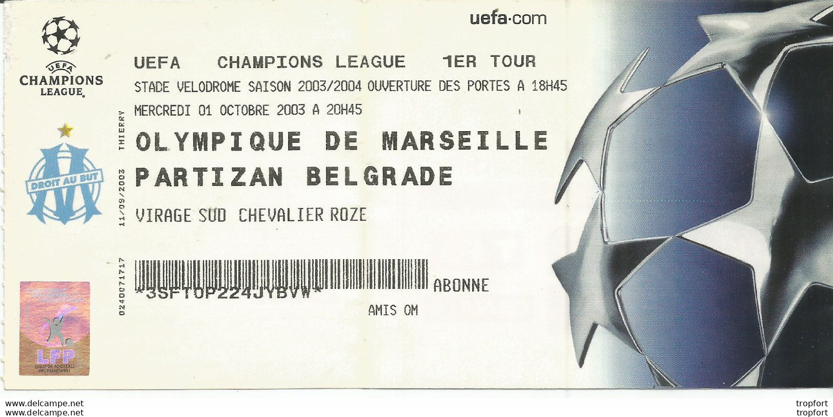 CG1 / / TICKET FOOTBALL Olympique De MARSEILLE 2003 Partizan De BELGRADE VELODROME UEFA - Toegangskaarten