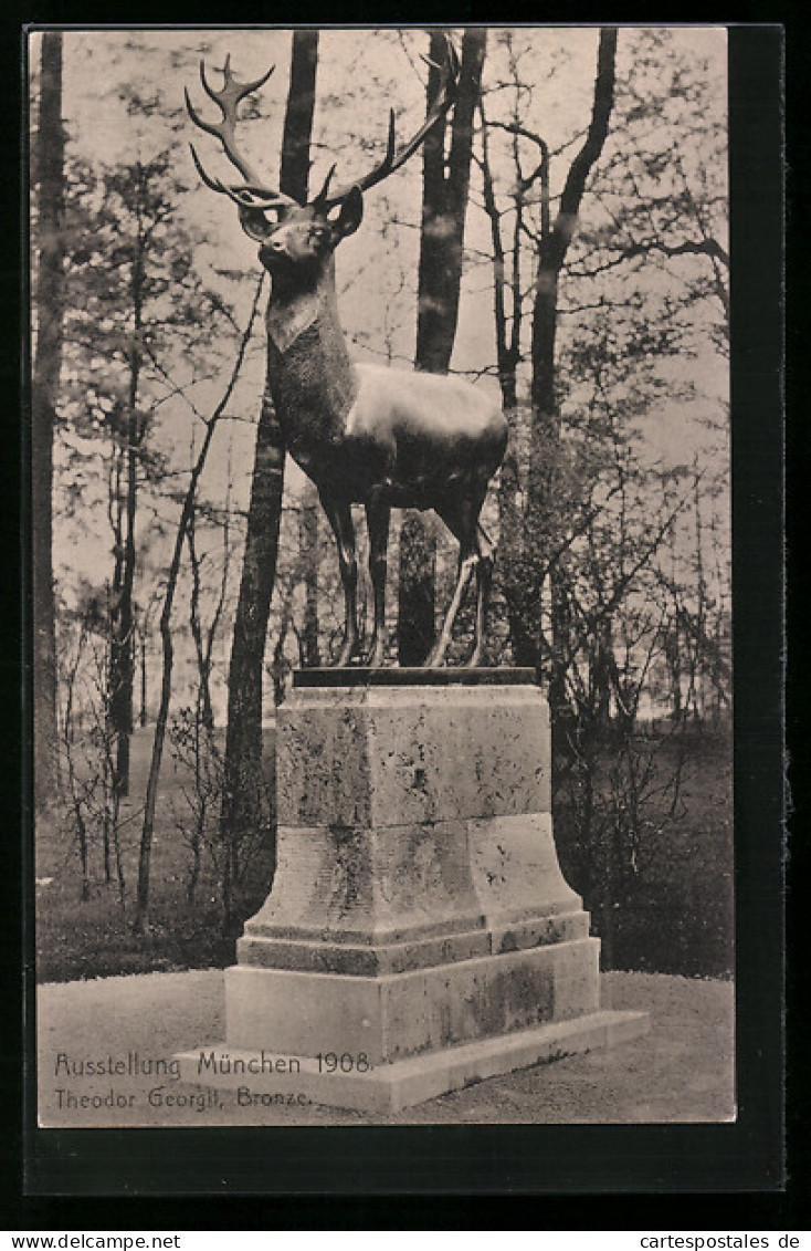 AK München, Ausstellung 1908, Hirschbronze Von Theodor Georgil  - Ausstellungen