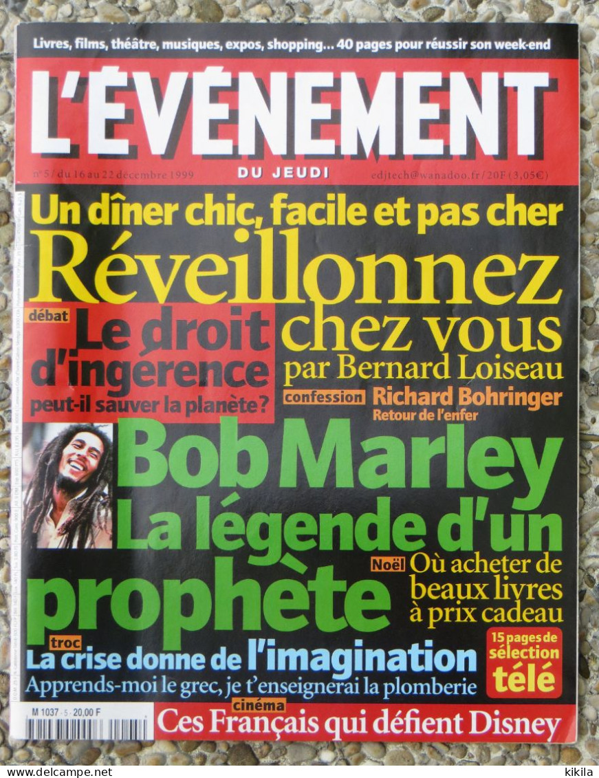 L'EVENEMENT Du JEUDI N° 5 22 Décembre 1999 Le Droit D'ingérence - Bernard Loiseau - Bob Marley - Richard Bohringer - 1950 - Nu