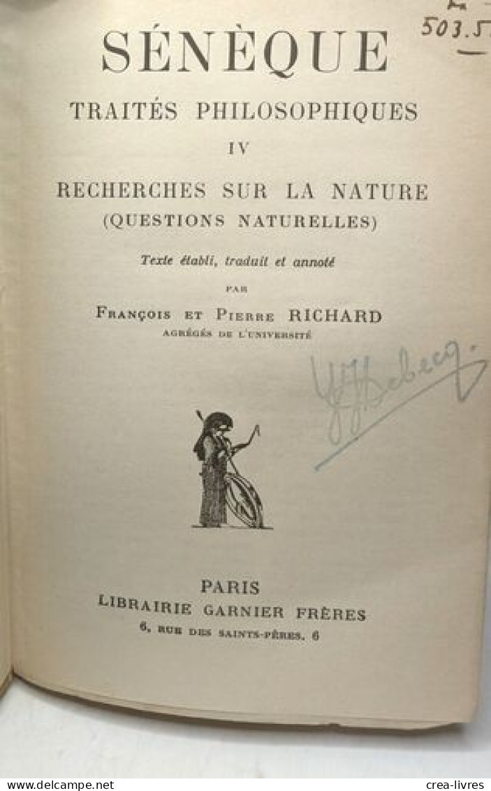 Traites Philosophiques Vol.IV Recherches Sur La Nature (questions Naturelles) --- Bilingue Texte Et Traduction En Regard - Psicologia/Filosofia