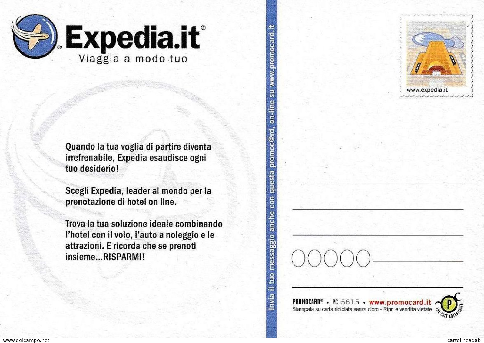 [MD9396] CPM - EXPEDIA.IT VIAGGIA A MODO TUO - PROMOCARD 5615 - PERFETTA - Non Viaggiata - Advertising