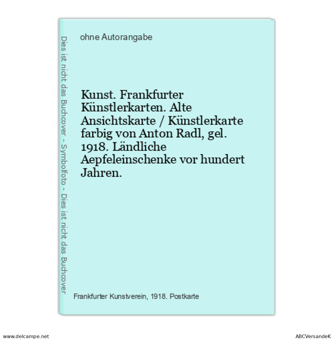 Kunst. Frankfurter Künstlerkarten. Alte Ansichtskarte / Künstlerkarte Farbig Von Anton Radl, Gel. 1918. Län - Unclassified