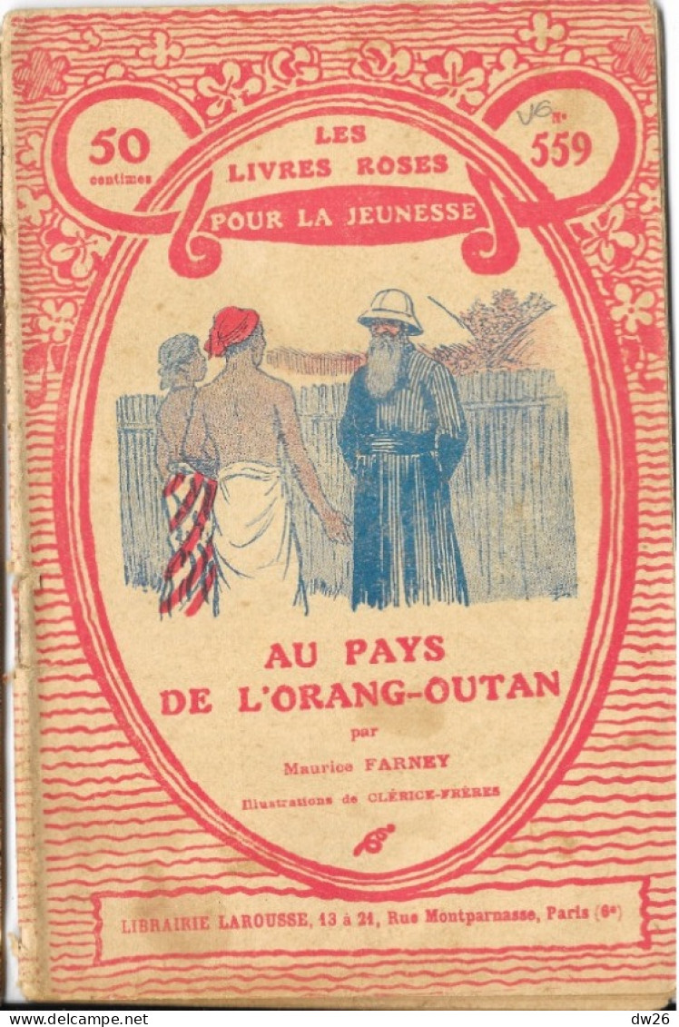 Librairie Larousse - Les Livres Roses Pour La Jeunesse 1933, N° 559: Au Pays De L'Orang-Outan Par Maurice Farney - Otros & Sin Clasificación
