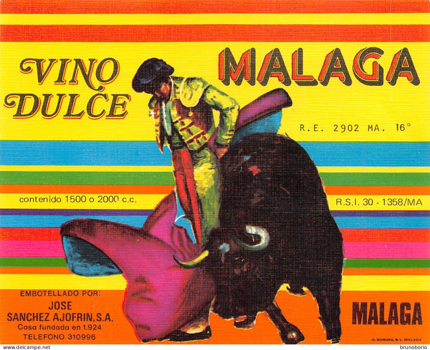 00069 "VINO DULCE - MOSTRANDO EL TORERO Y EL TORO MALAGA - EMBOTELLADO POR JOSE SANCHEZ AJOFRIN S.A." ETICH. ANIMATA - Autres & Non Classés