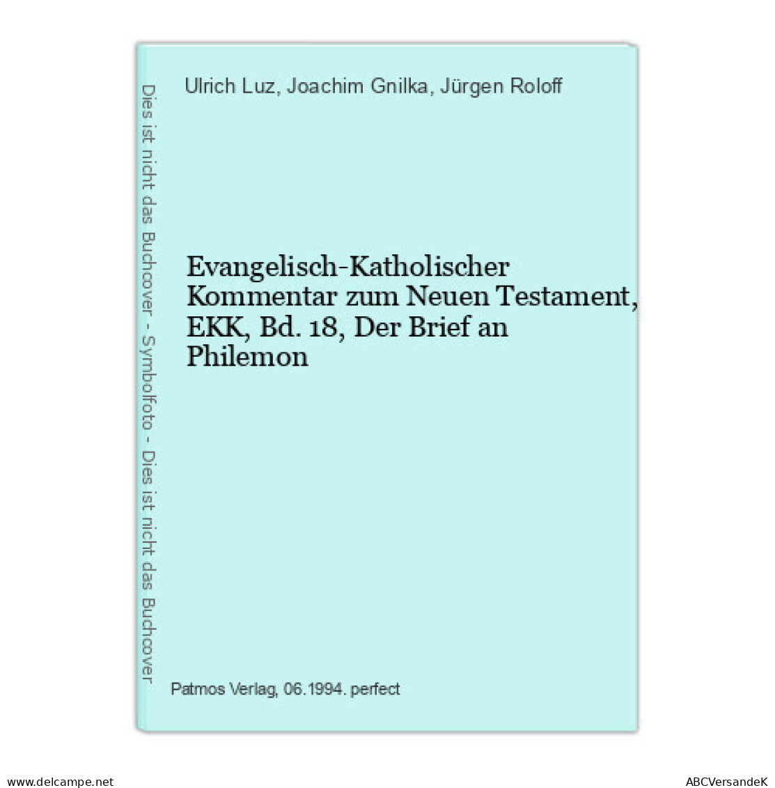 Evangelisch-Katholischer Kommentar Zum Neuen Testament, EKK, , Der Brief An Philemon - Autres & Non Classés