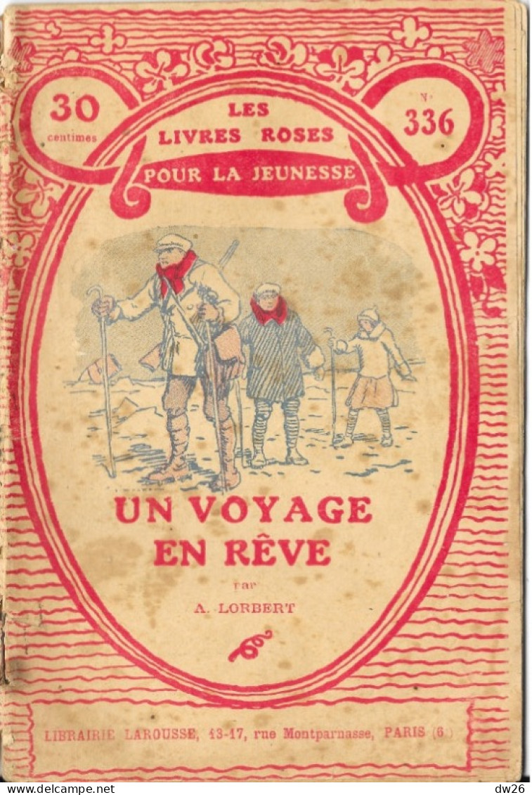 Librairie Larousse - Les Livres Roses Pour La Jeunesse 1923, N° 336: Un Voyage En Rêve Par A. Lorbert - Autres & Non Classés