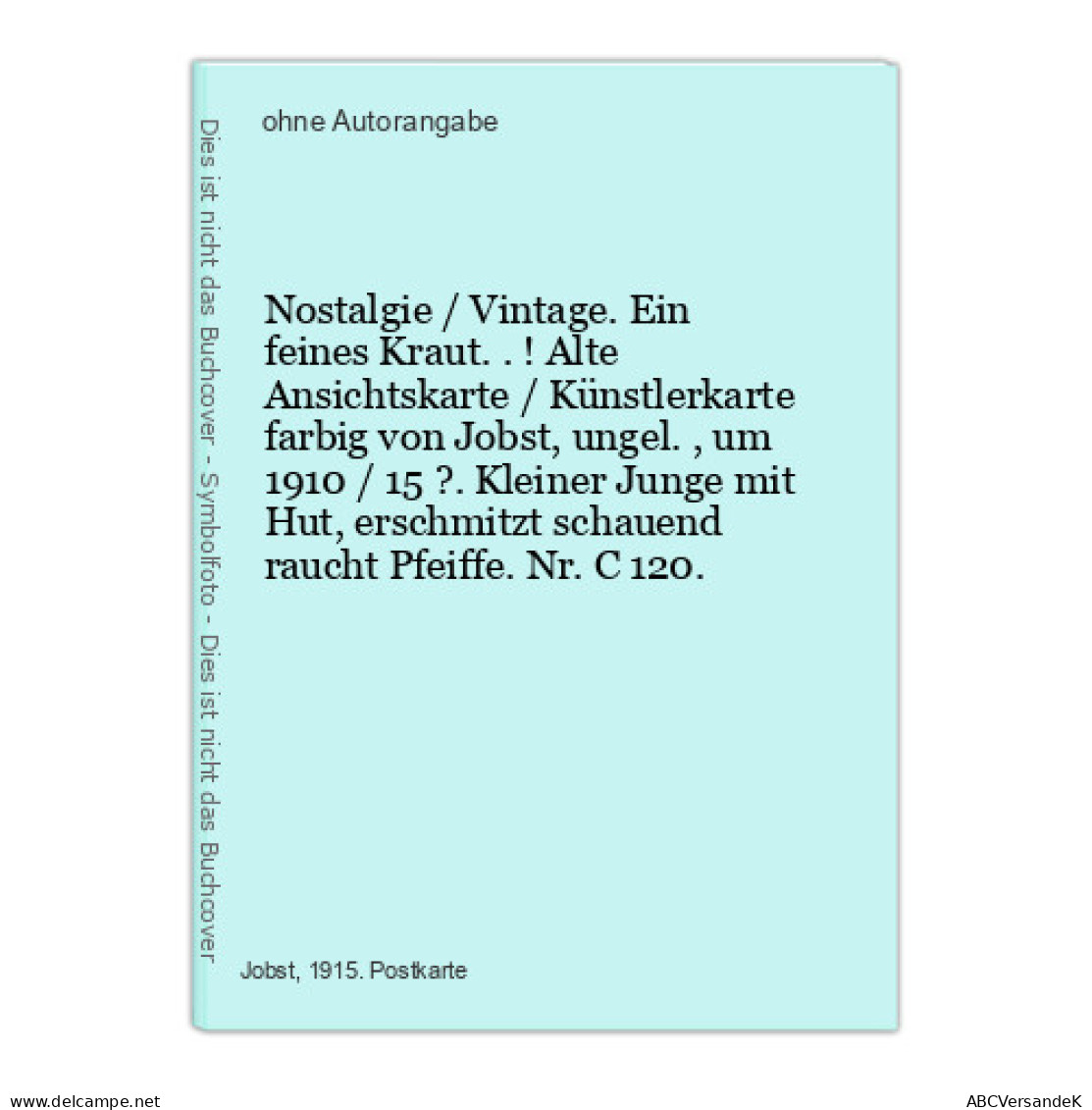 Nostalgie / Vintage. Ein Feines Kraut..! Alte Ansichtskarte / Künstlerkarte Farbig Von Jobst, Ungel., Um 1910 - Non Classés