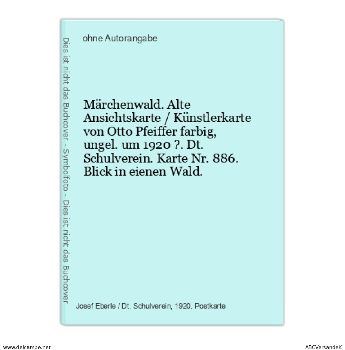 Märchenwald. Alte Ansichtskarte / Künstlerkarte Von Otto Pfeiffer Farbig, Ungel. Um 1920 ?. Dt. Schulverein. - Sin Clasificación