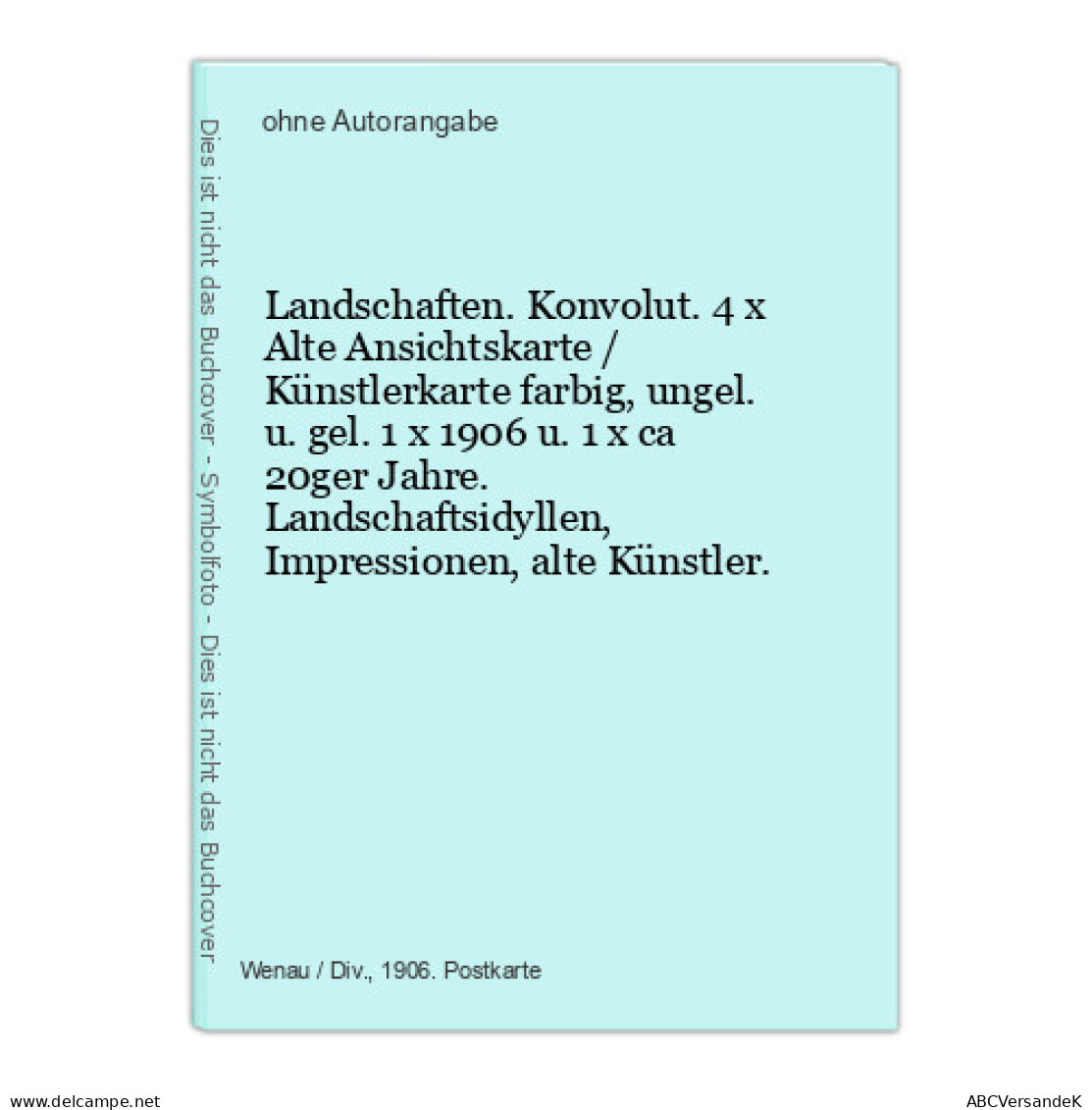 Landschaften. Konvolut. 4 X Alte Ansichtskarte / Künstlerkarte Farbig, Ungel. U. Gel. 1 X 1906 U. 1 X Ca 20ge - Non Classificati